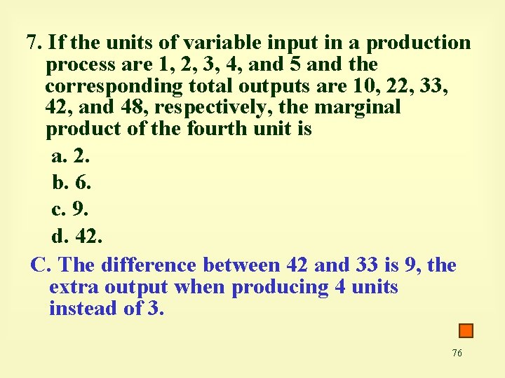 7. If the units of variable input in a production process are 1, 2,