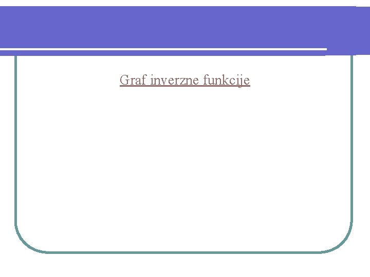 Graf inverzne funkcije 