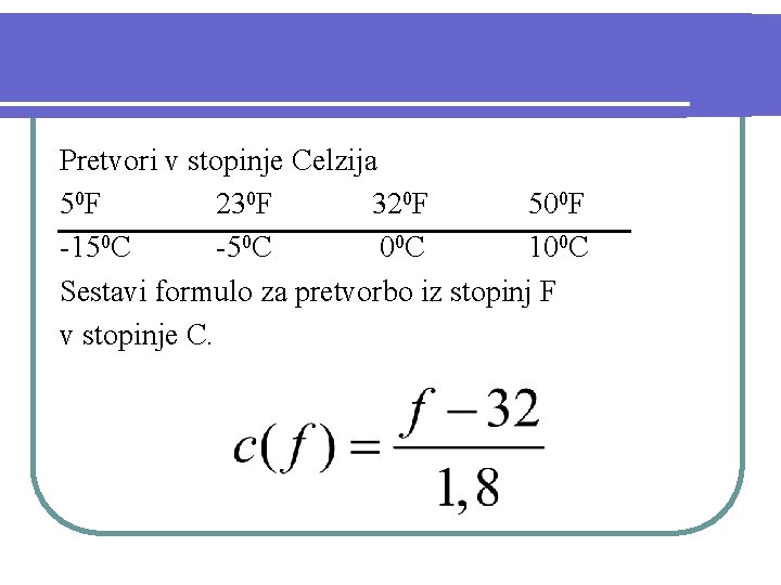Pretvori v stopinje Celzija 50 F 230 F 320 F 500 F -150 C