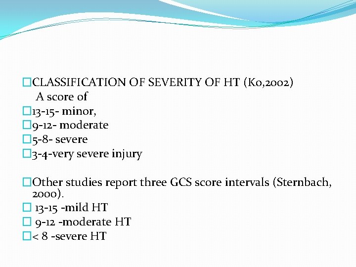 �CLASSIFICATION OF SEVERITY OF HT (Ko, 2002) A score of � 13 -15 -