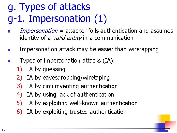g. Types of attacks g-1. Impersonation (1) n n n 12 Impersonation = attacker