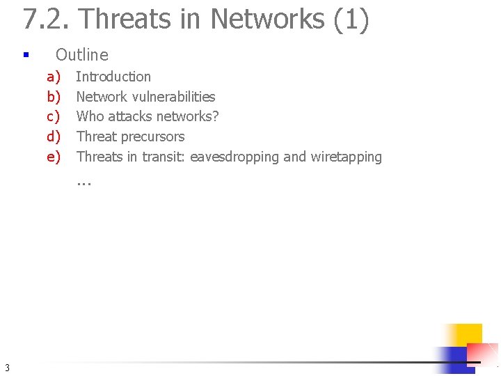 7. 2. Threats in Networks (1) § Outline a) b) c) d) e) Introduction