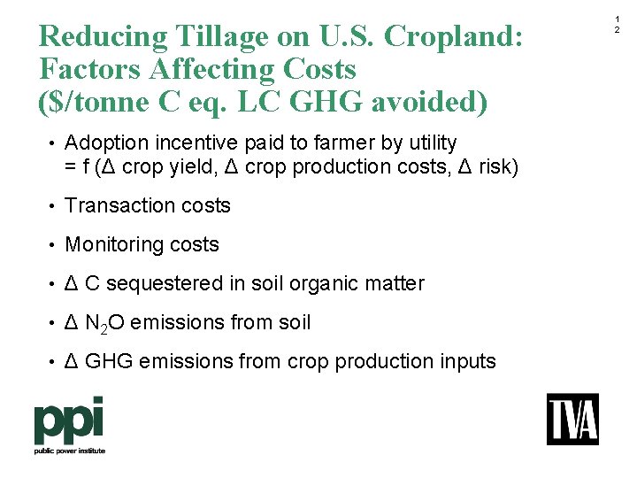 Reducing Tillage on U. S. Cropland: Factors Affecting Costs ($/tonne C eq. LC GHG