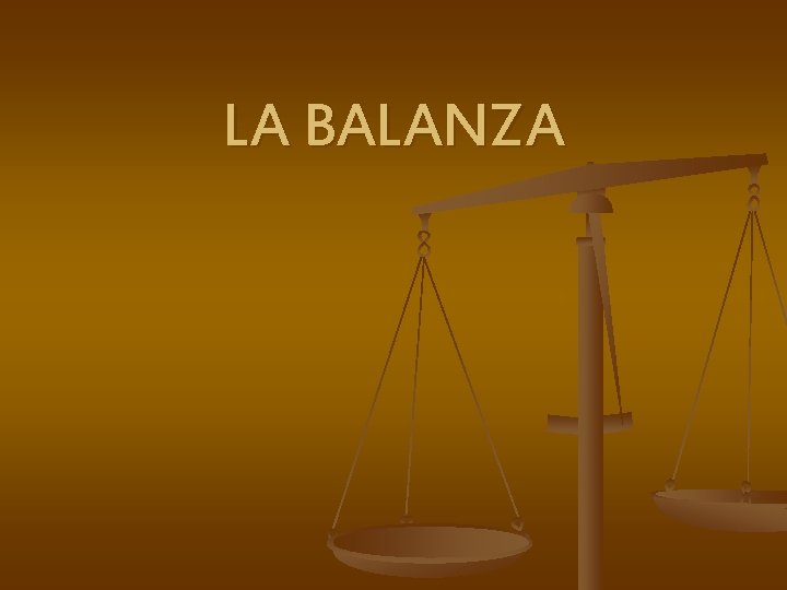 LA BALANZA 