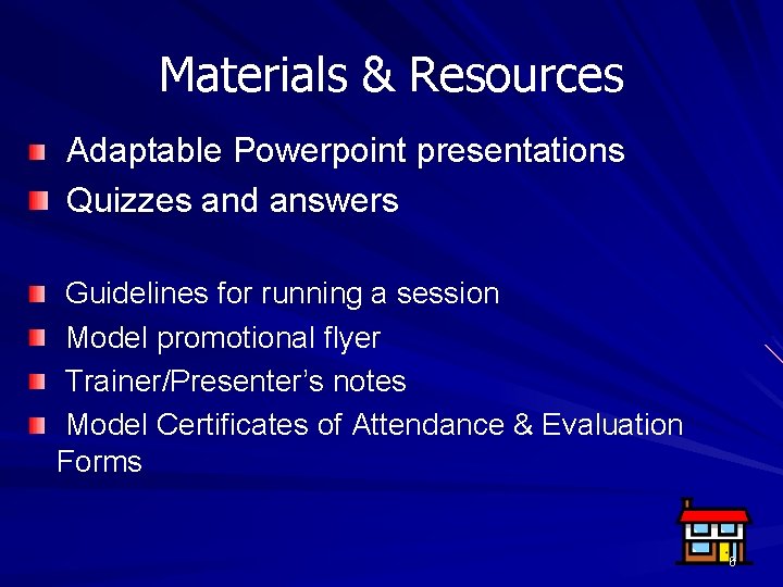 Materials & Resources Adaptable Powerpoint presentations Quizzes and answers Guidelines for running a session Materials & Resources Adaptable Powerpoint presentations Quizzes and answers Guidelines for running a session