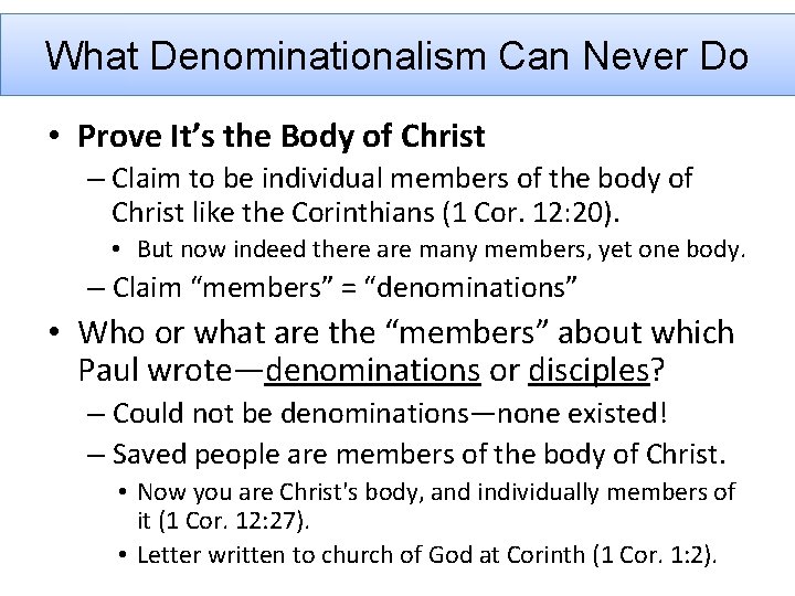 What Denominationalism Can Never Do • Prove It’s the Body of Christ – Claim