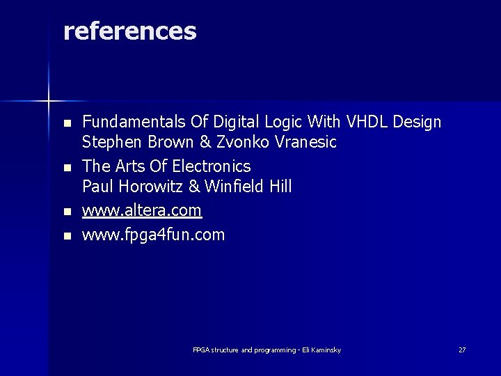 references n n Fundamentals Of Digital Logic With VHDL Design Stephen Brown & Zvonko references n n Fundamentals Of Digital Logic With VHDL Design Stephen Brown & Zvonko