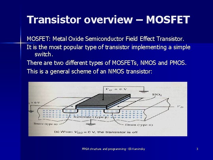 Transistor overview – MOSFET: Metal Oxide Semiconductor Field Effect Transistor. It is the most Transistor overview – MOSFET: Metal Oxide Semiconductor Field Effect Transistor. It is the most