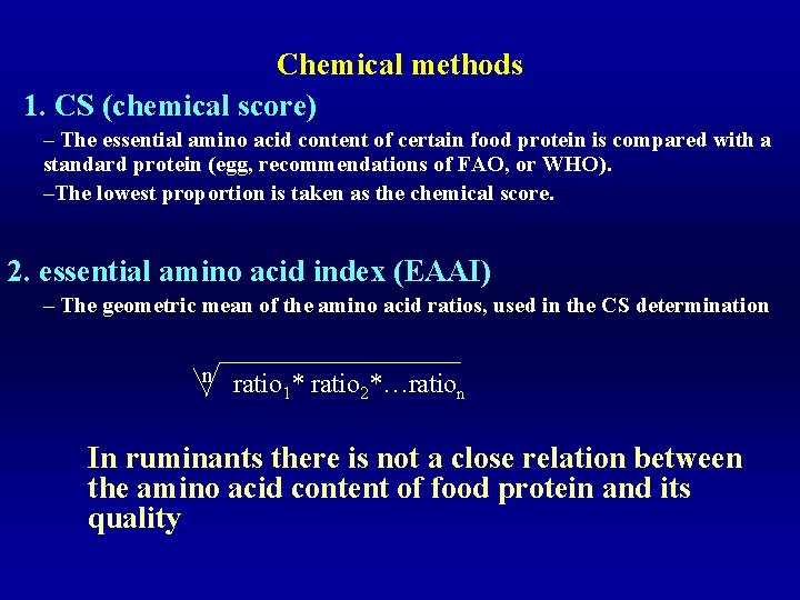 Chemical methods 1. CS (chemical score) – The essential amino acid content of certain