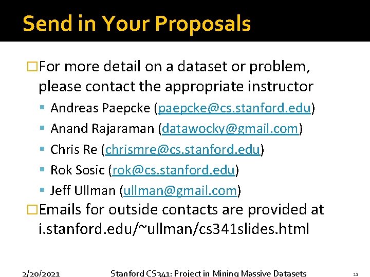 Send in Your Proposals �For more detail on a dataset or problem, please contact
