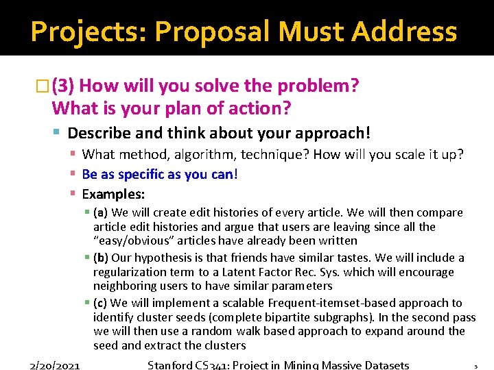 Projects: Proposal Must Address �(3) How will you solve the problem? What is your