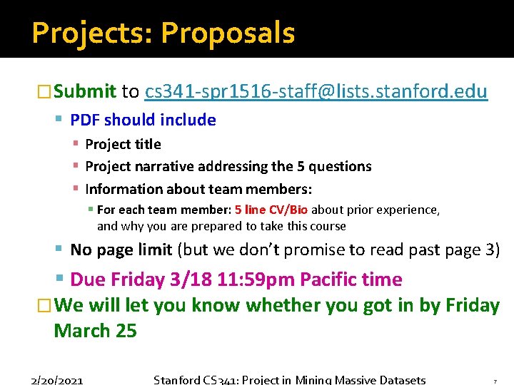 Projects: Proposals �Submit to cs 341 -spr 1516 -staff@lists. stanford. edu § PDF should