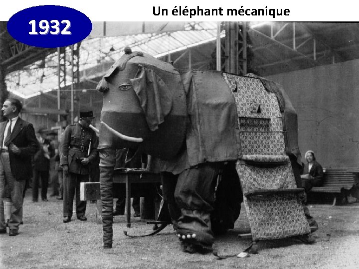 1932 Un éléphant mécanique 