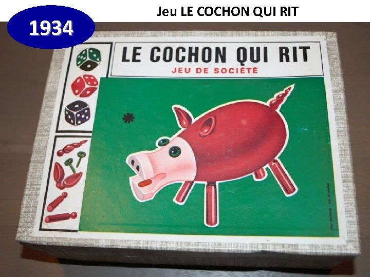 1934 Jeu LE COCHON QUI RIT 