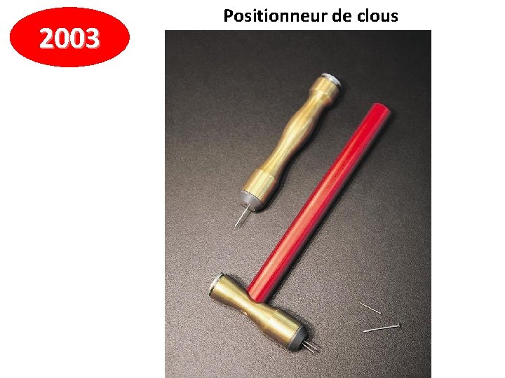 2003 Positionneur de clous 