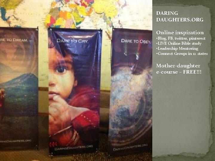 DARING DAUGHTERS. ORG Online inspiration • Blog, FB, twitter, pinterest • LIVE Online Bible