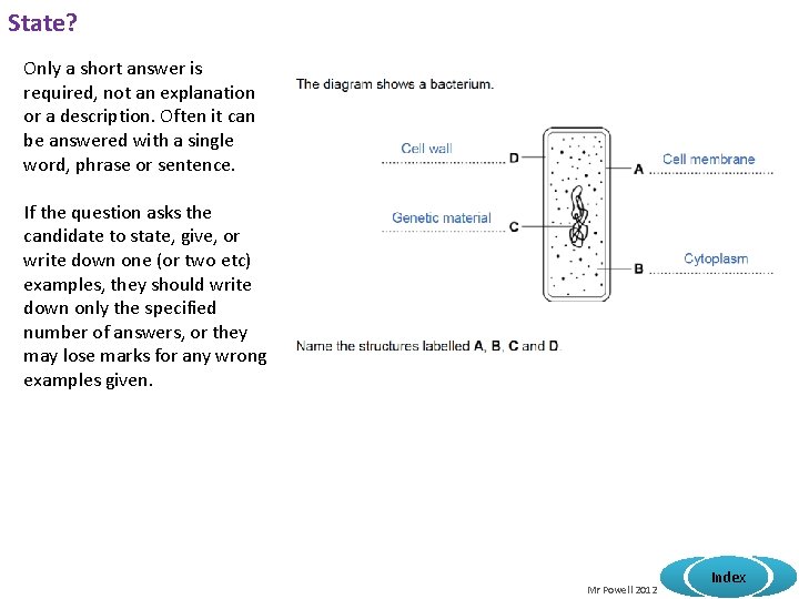 State? Only a short answer is required, not an explanation or a description. Often