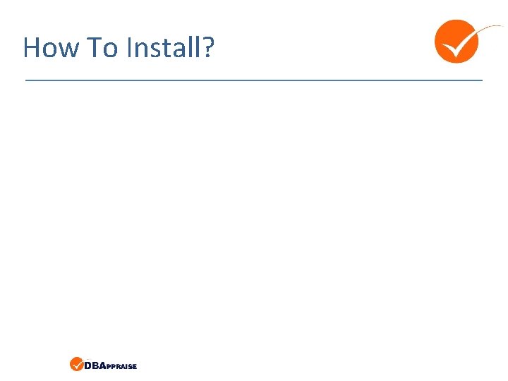 How To Install? How To Install?