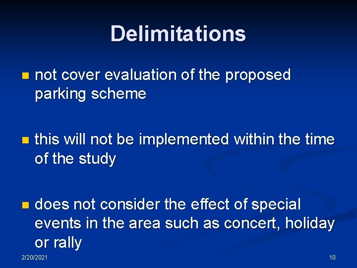 Delimitations n not cover evaluation of the proposed parking scheme n this will not