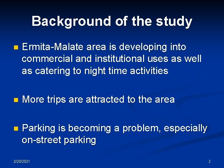 Background of the study n Ermita-Malate area is developing into commercial and institutional uses