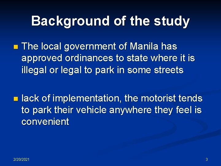 Background of the study n The local government of Manila has approved ordinances to