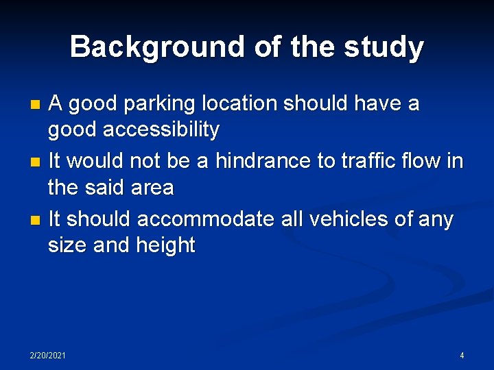 Background of the study A good parking location should have a good accessibility n