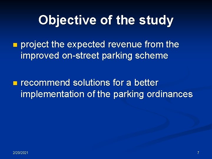 Objective of the study n project the expected revenue from the improved on-street parking