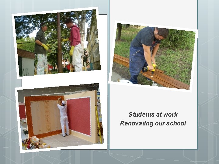 Students at work Renovating our school 