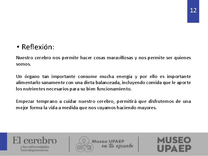 12 • Reflexión: Nuestro cerebro nos permite hacer cosas maravillosas y nos permite ser