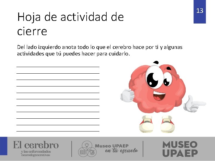 Hoja de actividad de cierre Del lado izquierdo anota todo lo que el cerebro