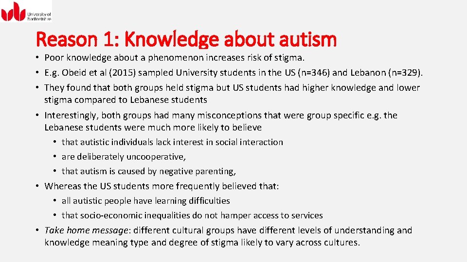 Reason 1: Knowledge about autism • Poor knowledge about a phenomenon increases risk of