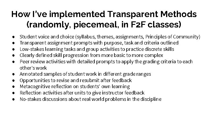 How I’ve implemented Transparent Methods (randomly, piecemeal, in F 2 F classes) ● ●