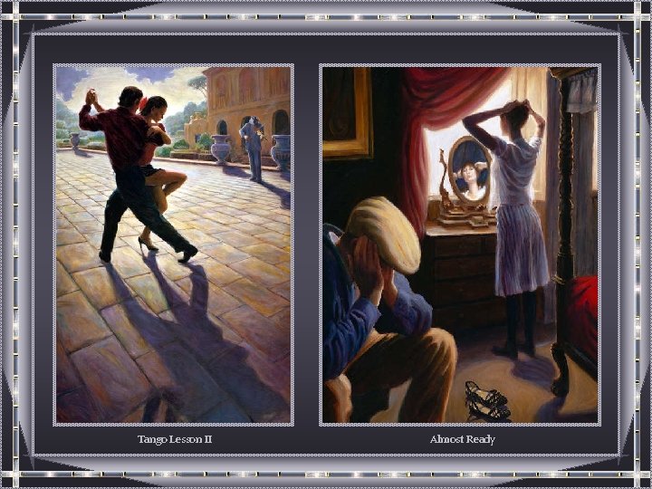 Tango Lesson II Almost Ready Tango Lesson II Almost Ready