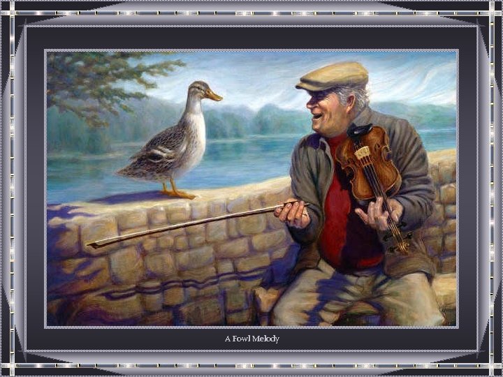 A Fowl Melody A Fowl Melody