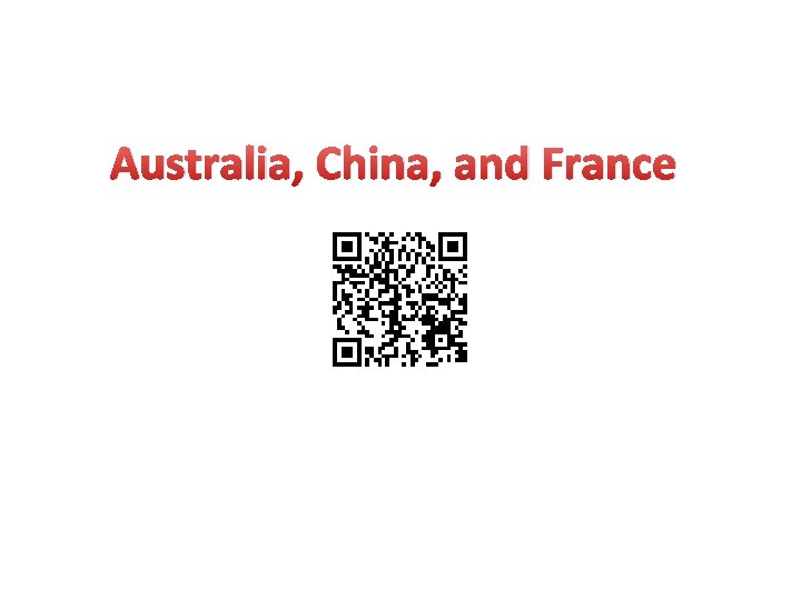 Australia, China, and France 