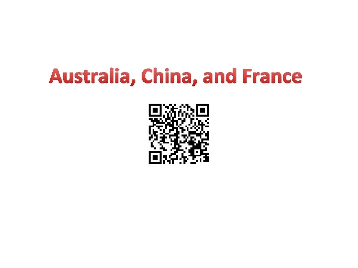 Australia, China, and France 