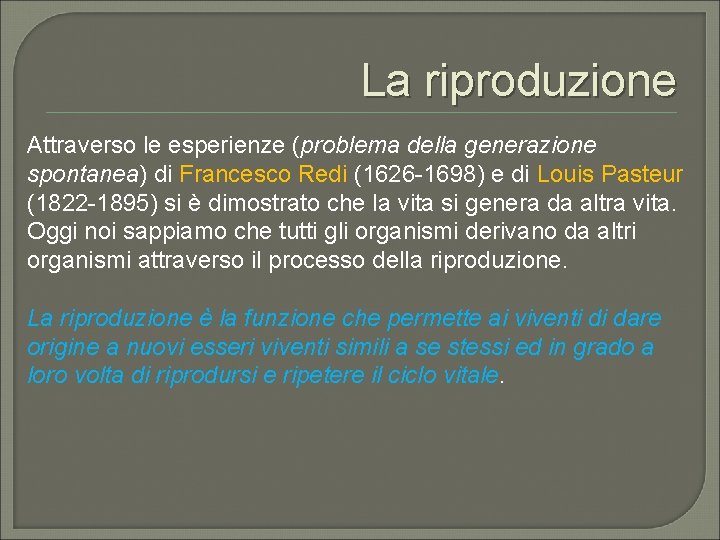 La riproduzione Attraverso le esperienze (problema della generazione spontanea) di Francesco Redi (1626 -1698)