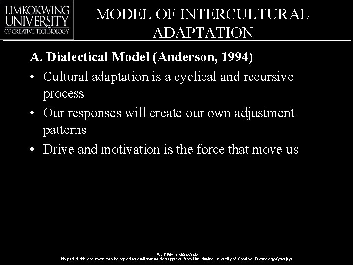 MODEL OF INTERCULTURAL ADAPTATION A. Dialectical Model (Anderson, 1994) • Cultural adaptation is a