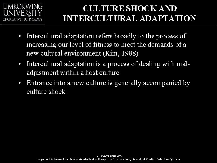 CULTURE SHOCK AND INTERCULTURAL ADAPTATION • Intercultural adaptation refers broadly to the process of