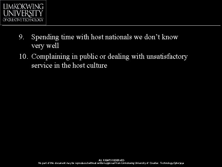 9. Spending time with host nationals we don’t know very well 10. Complaining in