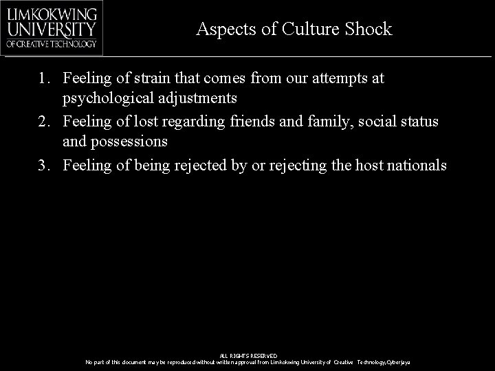 Aspects of Culture Shock 1. Feeling of strain that comes from our attempts at