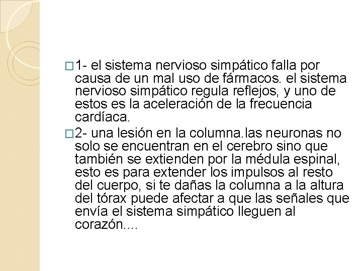 � 1 - el sistema nervioso simpático falla por causa de un mal uso