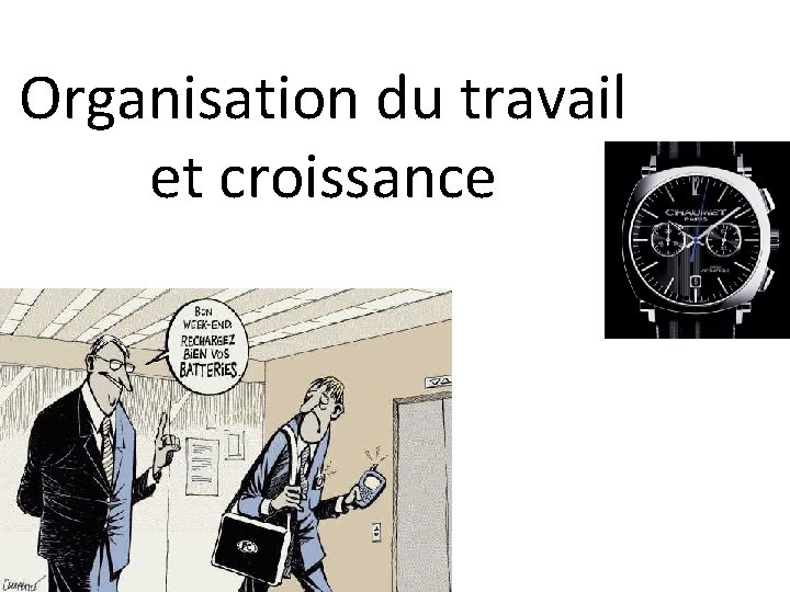 Organisation du travail et croissance I Les bienfaits