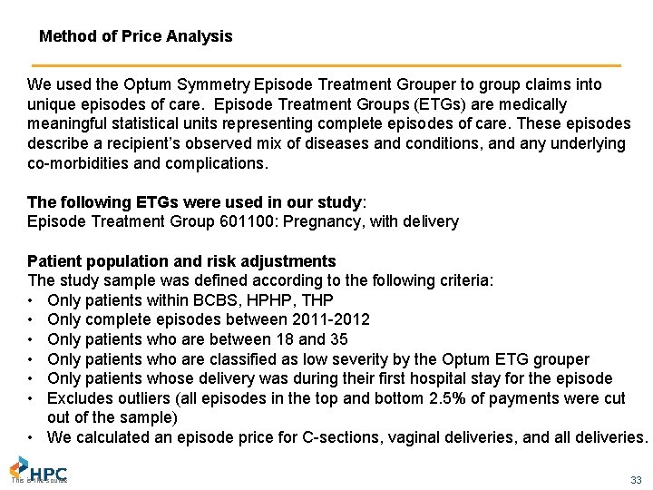 Method of Price Analysis We used the Optum Symmetry Episode Treatment Grouper to group