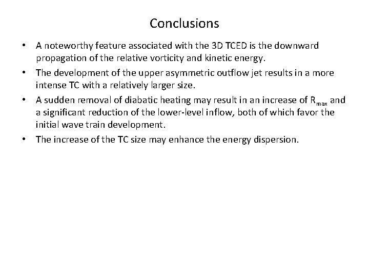 Conclusions • A noteworthy feature associated with the 3 D TCED is the downward