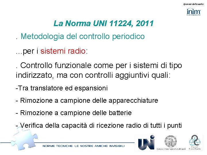 Sponsor dell’evento: La Norma UNI 11224, 2011. Metodologia del controllo periodico. . . per