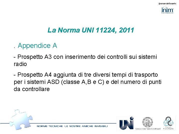 Sponsor dell’evento: La Norma UNI 11224, 2011. Appendice A - Prospetto A 3 con