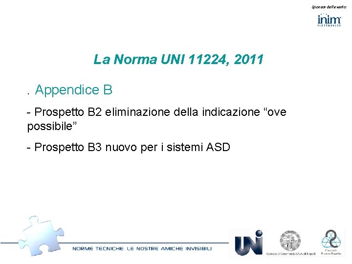 Sponsor dell’evento: La Norma UNI 11224, 2011. Appendice B - Prospetto B 2 eliminazione