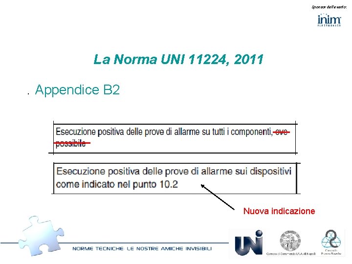 Sponsor dell’evento: La Norma UNI 11224, 2011. Appendice B 2 Nuova indicazione 