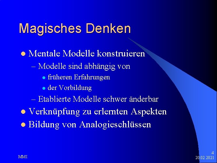 Magisches Denken l Mentale Modelle konstruieren – Modelle sind abhängig von früheren Erfahrungen l